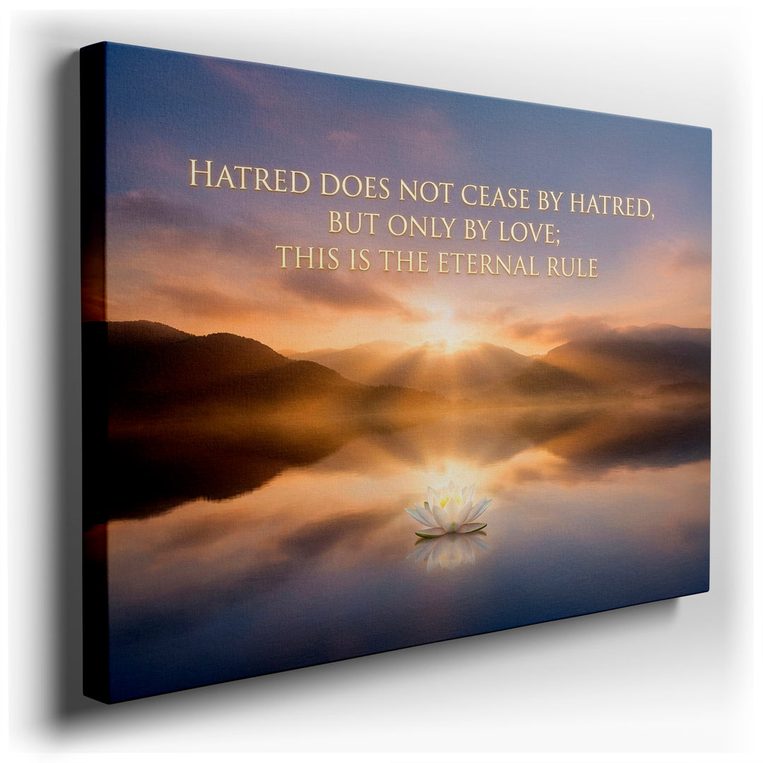 Serene lotus flower wall art on a calm lake with the quote, 'Hatred does not cease by hatred, but only by love.'