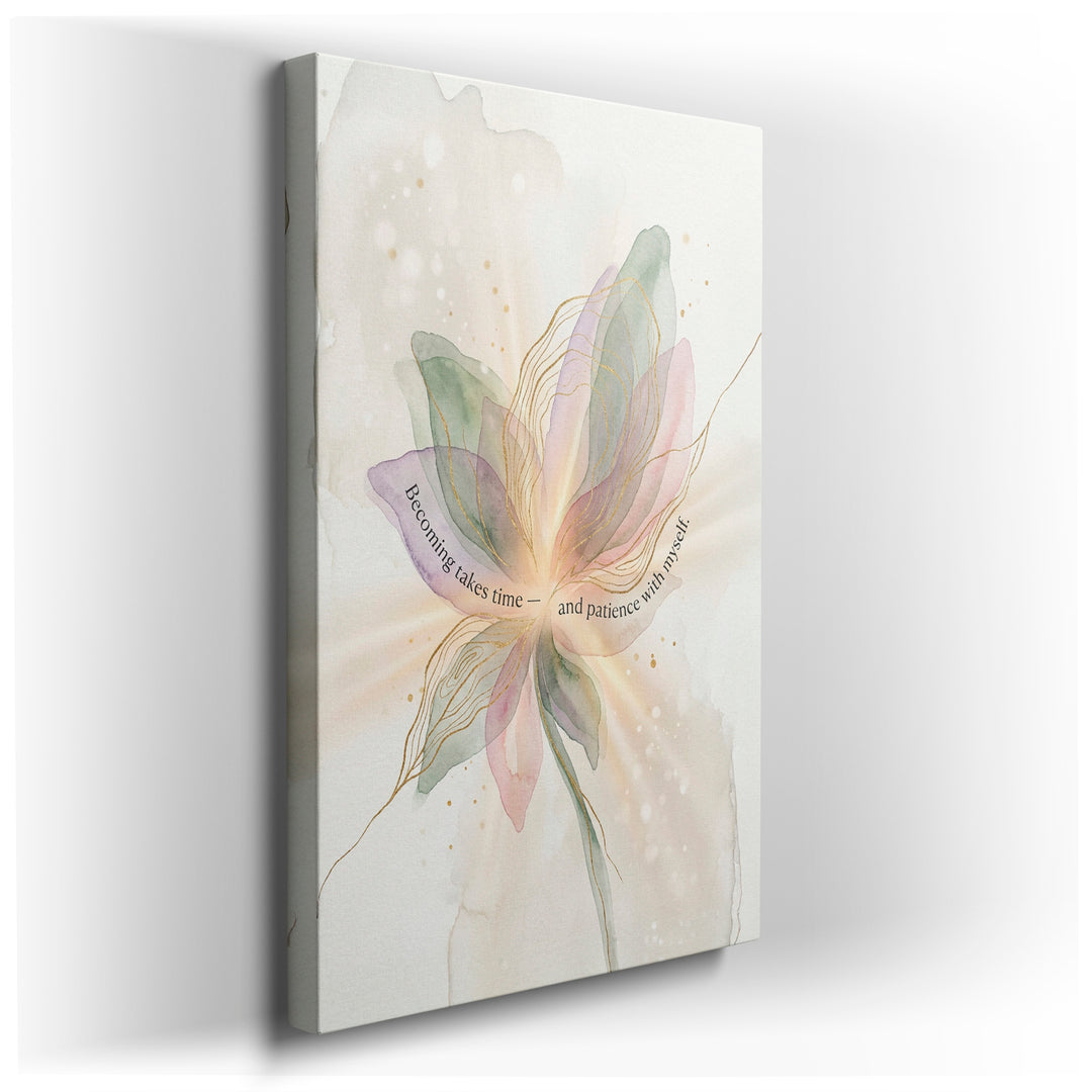 Watercolor floral wall art with the quote 'Becoming takes time - and patience with myself' in gold script.
