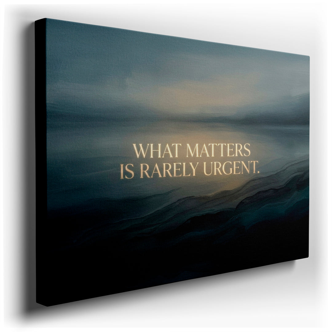 Inspirational wall art featuring 'What Matters Is Rarely Urgent' against an abstract background, offering a calming visual.